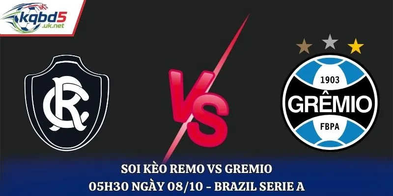Soi Kèo Remo Vs Grêmio 05h30 Ngày 08/10/2026 – Brazil Serie A